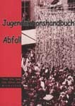 Jugendaktionshandbuch Abfall (plus 10 Buttons)